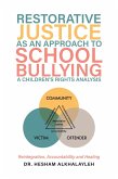 Restorative Justice As an Approach to School Bullying a Children's Rights Analysis: Reintegration, Accountability and Healing (eBook, ePUB)
