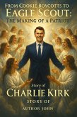 From Cookie Boycotts to Eagle Scout: The Making of a Patriot (life story, #14) (eBook, ePUB)