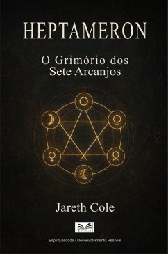 Heptameron - O Grimório dos Sete Arcanjos (eBook, ePUB) - Cole, Jareth
