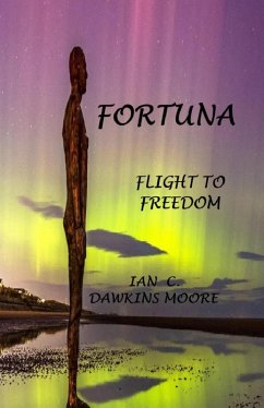 Fortuna Flight to Freedom (eBook, ePUB) - Moore, Ian C. Dawkins