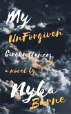 My UnForgiven Circumstances (3) (eBook, ePUB)