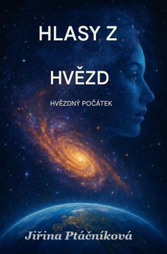 HLASY Z HVEZD - HVEZDNÝ POCÁTEK (eBook, ePUB) - Ptácníková, Jirina
