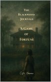 A Game of Fortune (The Blackwood Journals, #5) (eBook, ePUB)