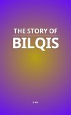 The Story of Bilqis (eBook, ePUB) The Story of Bilqis (eBook, ePUB)