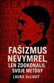 FaSizmus nevymrel, len zdokonalil svoje metódy (eBook, ePUB)