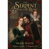 The Serpent and the Rose (Forced Marriages) (eBook, ePUB) The Serpent and the Rose (Forced Marriages) (eBook, ePUB)