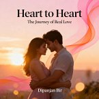 Heart to Heart: The Journey of Real Love (eBook, ePUB)