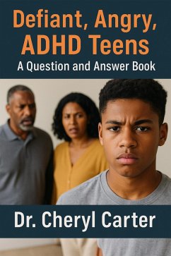 Defiant, Angry, ADHD Teens A Question and Answer Book (eBook, ePUB) Cover Defiant, Angry, ADHD Teens A Question and Answer Book (eBook, ePUB)