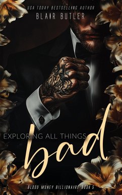 Exploring All Things Bad (Blood Money Billionaire, #5) (eBook, ePUB) - Butler, Blair