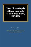 Notes Illustrating the Military Geography of the United States, 1813-1880 (eBook, ePUB)