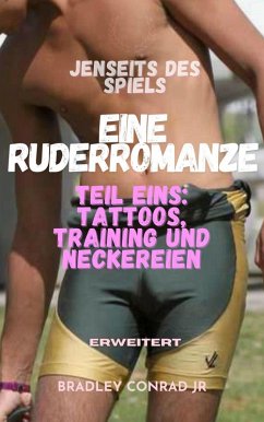 Cover Jenseits des Spiels: Eine Ruderromanze (erweitert) Teil Eins: Tattoos, Training und Neckereien (Beyond The Game) (eBook, ePUB)