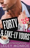 Forty, Flirty & Fake-ly Yours (Forty and Flirty Billionaires, #2) (eBook, ePUB)