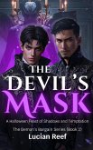 The Devil's Mask: A Halloween Feast of Shadows and Temptation (The Demon's Bargain Series, #2) (eBook, ePUB) The Devil's Mask: A Halloween Feast of Shadows and Temptation (The Demon's Bargain Series, #2) (eBook, ePUB)