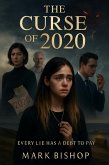 The Curse of 2020: Every Lie Has a Debt to Pay (eBook, ePUB)
