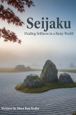 Seijaku: Finding Stillness in a Busy World (eBook, ePUB) Seijaku: Finding Stillness in a Busy World (eBook, ePUB)