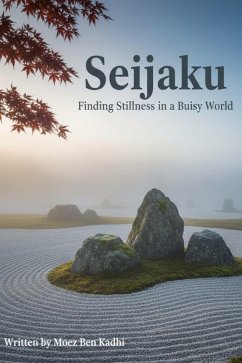 Cover Seijaku: Finding Stillness in a Busy World (eBook, ePUB)