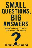 Small Questions, Big Answers (Small Lead Into Big, #16) (eBook, ePUB) Small Questions, Big Answers (Small Lead Into Big, #16) (eBook, ePUB)