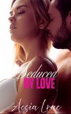 Seduced by Love (eBook, ePUB) Seduced by Love (eBook, ePUB)