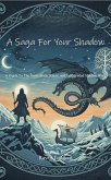 A Saga For Your Shadow (A Saga for Your Soul, #2) (eBook, ePUB)