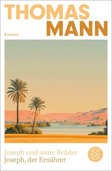 Joseph und seine Brüder IV. Joseph, der Ernährer (Neuausgabe) (eBook, ePUB) Joseph und seine Brüder IV. Joseph, der Ernährer (Neuausgabe) (eBook, ePUB)