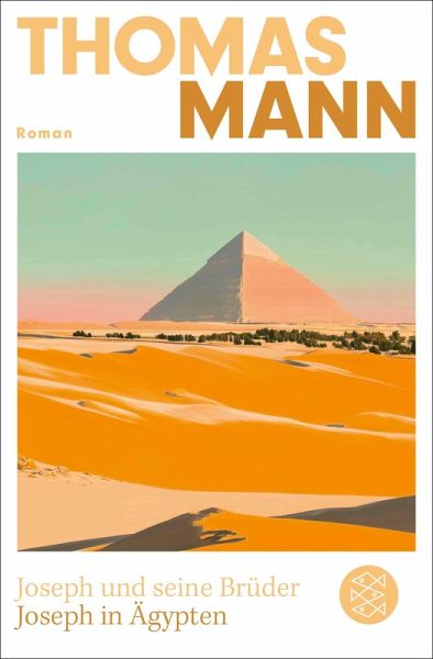 Joseph und seine Brüder III. Joseph in Ägypten (Neuausgabe) (eBook, ePUB) Joseph und seine Brüder III. Joseph in Ägypten (Neuausgabe) (eBook, ePUB)
