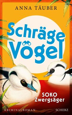 Schräge Vögel - SOKO Zwergsäger (eBook, ePUB) - Täuber, Anna