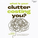 What Is Your Clutter Costing You? (MP3-Download)
