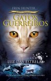 Gatos Guerreiros (A nova profecia) - Luz das estrelas (eBook, ePUB)