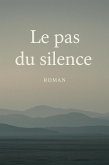 Le pas du silence (eBook, ePUB) Le pas du silence (eBook, ePUB)