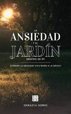 La ansiedad y el jardín dentro de mí: Superar la ansiedad volviendo a lo básico   6ª ed. (eBook, ePUB) La ansiedad y el jardín dentro de mí: Superar la ansiedad volviendo a lo básico   6ª ed. (eBook, ePUB)