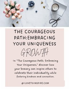 Cover The Courageous Path: Embracing Your Uniqueness (eBook, ePUB)