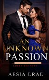 An Unknown Passion (eBook, ePUB) An Unknown Passion (eBook, ePUB)