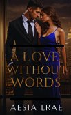 A Love Without Words (eBook, ePUB) A Love Without Words (eBook, ePUB)
