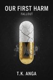 Our First Harm: Fallout (eBook, ePUB) Our First Harm: Fallout (eBook, ePUB)