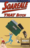 Soareale: THAT Bitch (Soareale's story, #1) (eBook, ePUB)