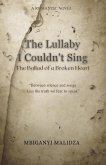 The Lullaby I Couldn't Sing: The Ballad of a Broken Heart (eBook, ePUB) The Lullaby I Couldn't Sing: The Ballad of a Broken Heart (eBook, ePUB)
