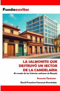 Salmonitis que destruyó un sector de la Candelaria (eBook, ePUB) - Hernández, David Francisco Camargo