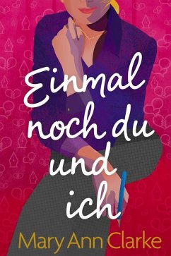Cover Einmal noch du und ich (Alles haben, #1) (eBook, ePUB)