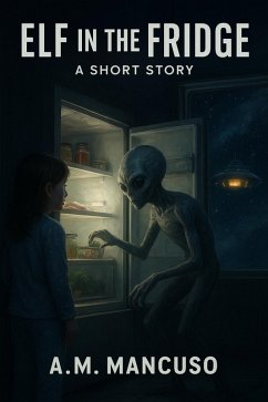 Elf in the fridge (eBook, ePUB) - Mancuso, Am Elf in the fridge (eBook, ePUB) - Mancuso, Am