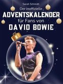 Der inoffizielle Adventskalender für Fans von David Bowie Der inoffizielle Adventskalender für Fans von David Bowie