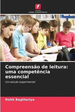 Compreensão de leitura: uma competência essencial - Bagthariya, Rohit Compreensão de leitura: uma competência essencial - Bagthariya, Rohit