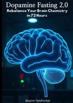 Dopamine Fasting 2.0 Rebalance Your Brain Chemistry in 72 Hours Dopamine Fasting 2.0 Rebalance Your Brain Chemistry in 72 Hours