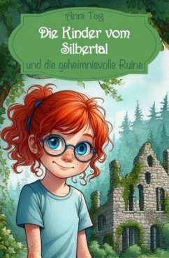 Cover Die Kinder vom Silbertal und die geheimnisvolle Ruine