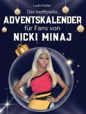 Der inoffizielle Adventskalender für Fans von Nicki Minaj Der inoffizielle Adventskalender für Fans von Nicki Minaj