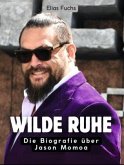 Wilde Ruhe Wilde Ruhe