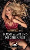 Tarzan und Jane und die geile Orgie   Erotische Geschichte + 2 weitere Geschichten
