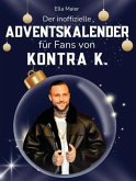 Der inoffizielle Adventskalender für Fans von Kontra K. Der inoffizielle Adventskalender für Fans von Kontra K.