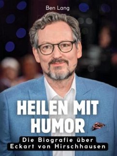Heilen mit Humor - Lang, Ben Heilen mit Humor - Lang, Ben