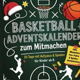 Der Basketball-Adventskalender zum Mitmachen für Kinder Der Basketball-Adventskalender zum Mitmachen für Kinder