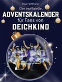 Der inoffizielle Adventskalender für Fans von Deichkind Der inoffizielle Adventskalender für Fans von Deichkind